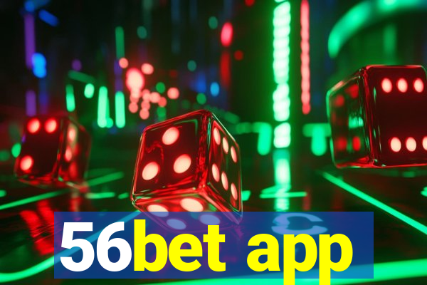 56bet app